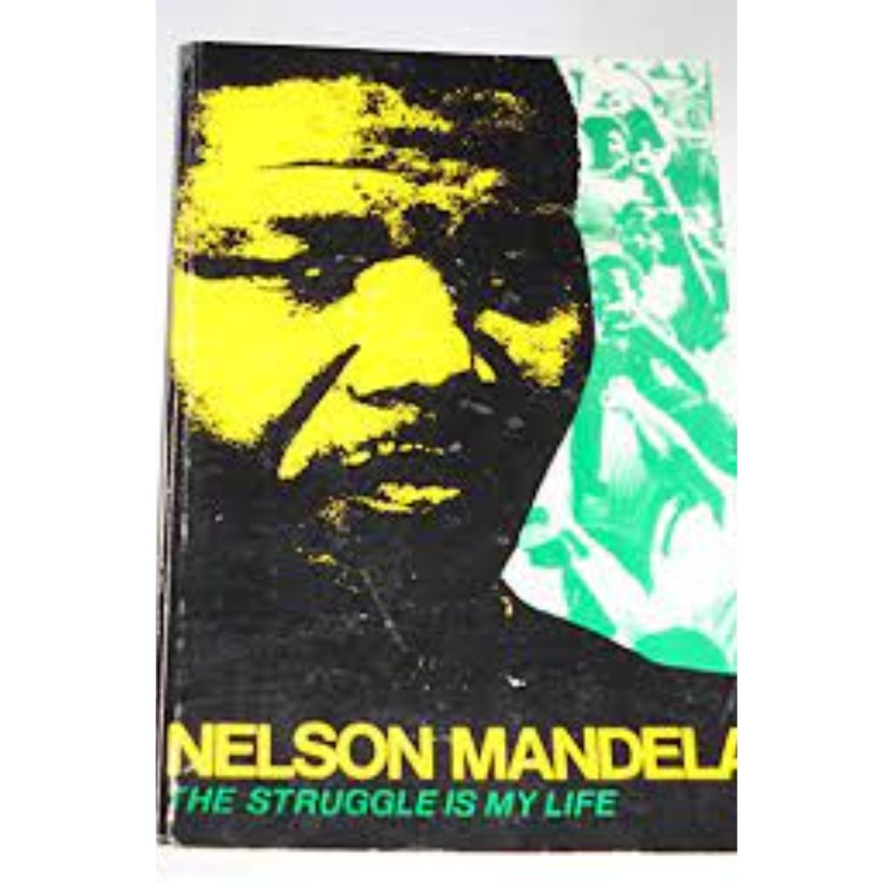 Nelson Mandela - The struggle is my life