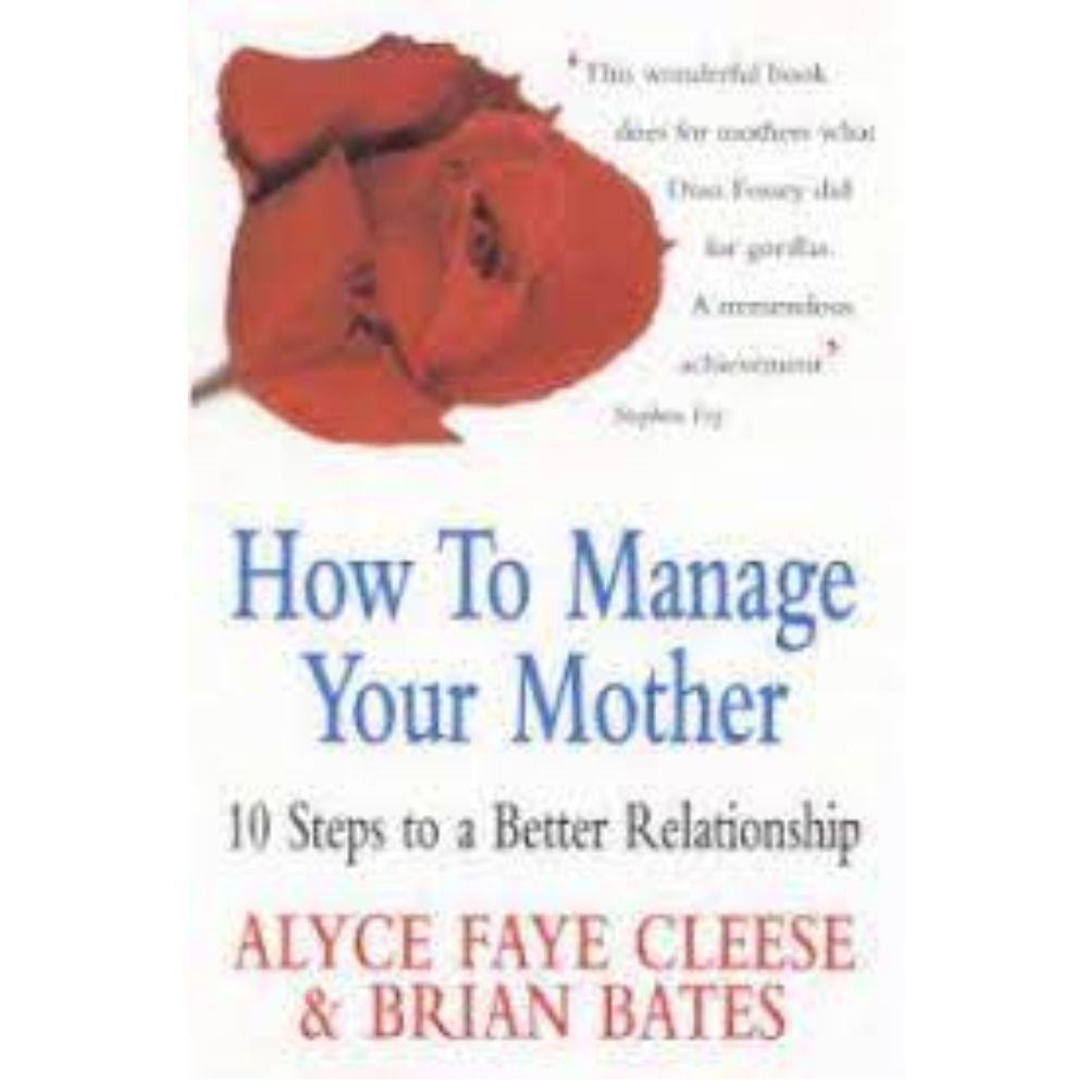 How To Manage Your Mother