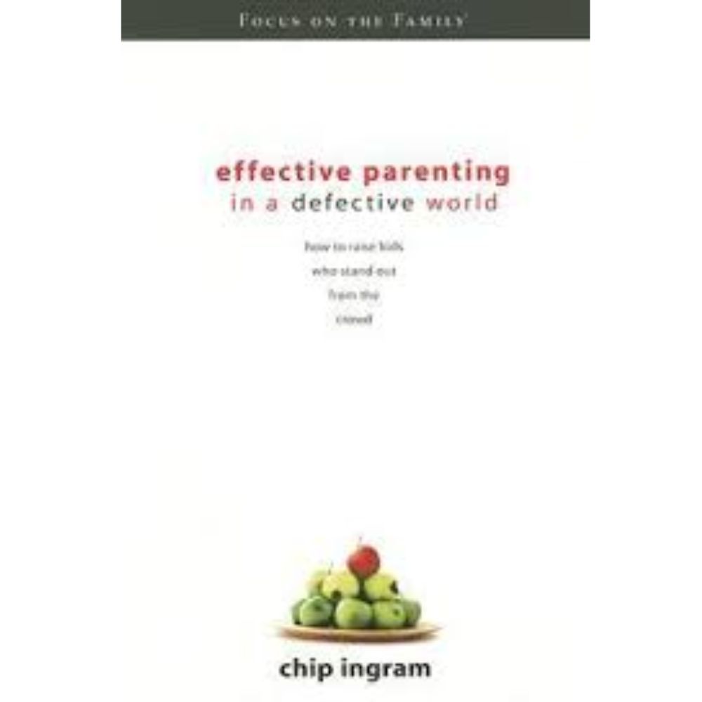 Effective parenting in a defective world