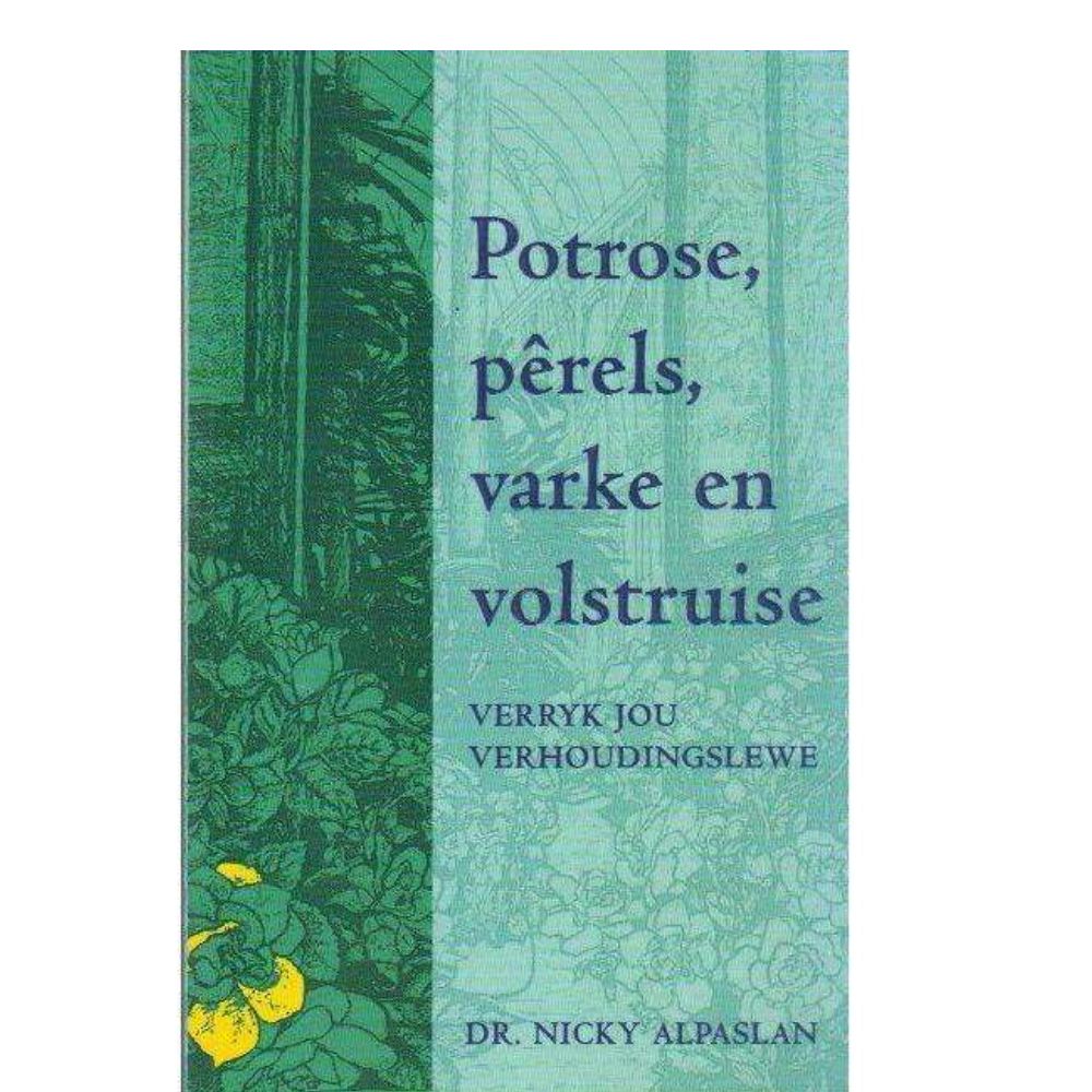 Potrose, perels, varke en volstruise