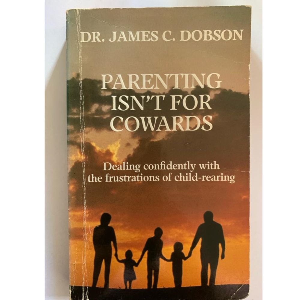 Parenting isn't for cowards