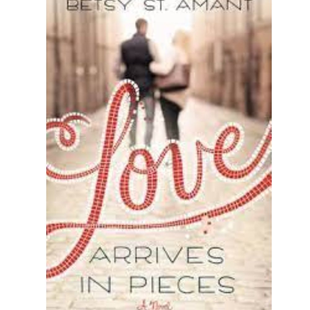 Love Arrives in Pieces