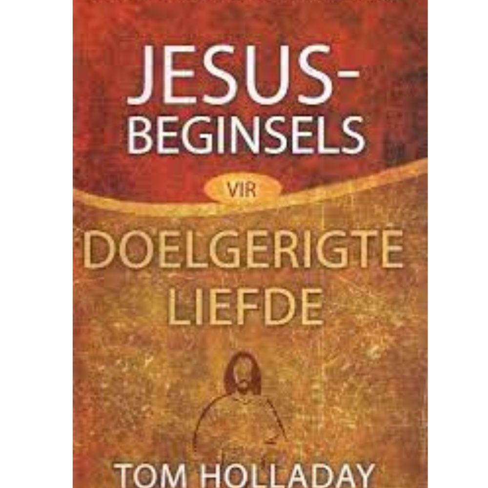 Jesus-Beginsels vir Doelgerigte Liefde