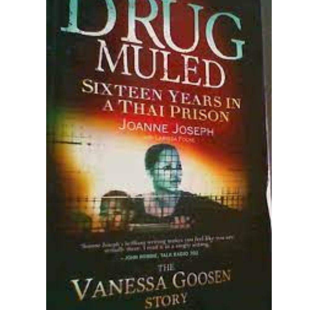 Drug Muled ~ Sixteen Years in a Thai Prison