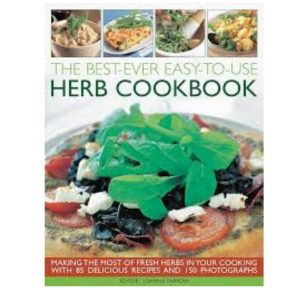 The Best-Ever Easy-To-Use Herb Cookbook